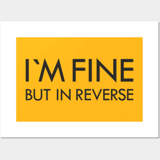 I`m fine but in reverse Posters and Art